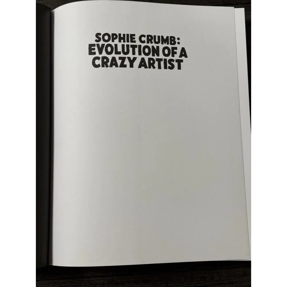 Sophia Crumb: Evolution Of A Crazy Artist R Crumb Hardcover - S., A. & R. Crumb
